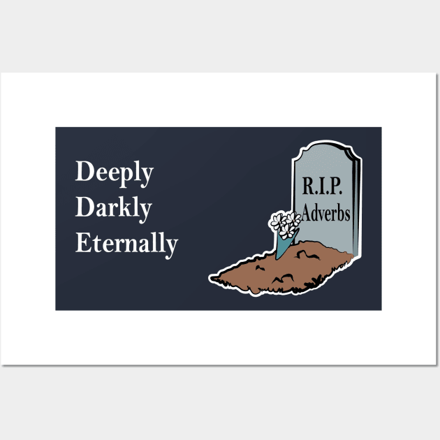 RIP Adverbs Wall Art by ADMDesigning